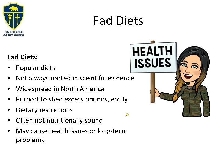 Fad Diets: • Popular diets • Not always rooted in scientific evidence • Widespread