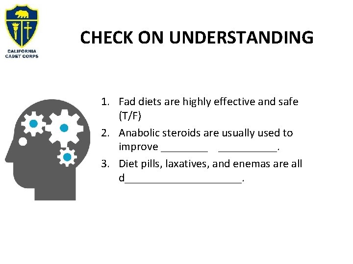 CHECK ON UNDERSTANDING 1. Fad diets are highly effective and safe (T/F) 2. Anabolic