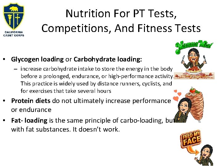 Nutrition For PT Tests, Competitions, And Fitness Tests • Glycogen loading or Carbohydrate loading: