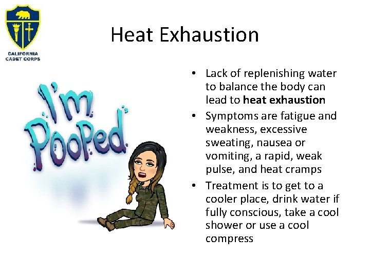 Heat Exhaustion • Lack of replenishing water to balance the body can lead to