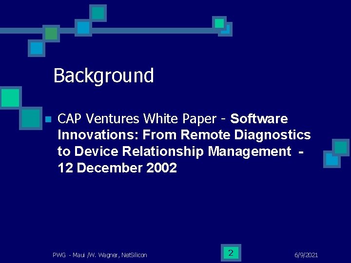 Background n CAP Ventures White Paper - Software Innovations: From Remote Diagnostics to Device