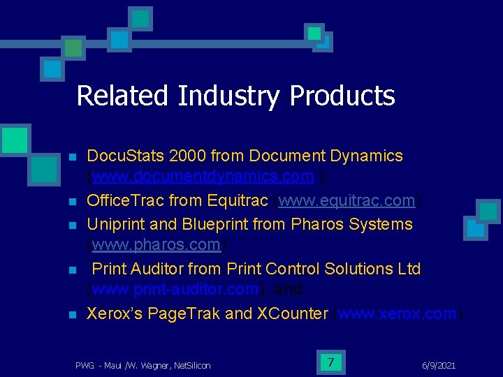 Related Industry Products n n n Docu. Stats 2000 from Document Dynamics (www. documentdynamics.