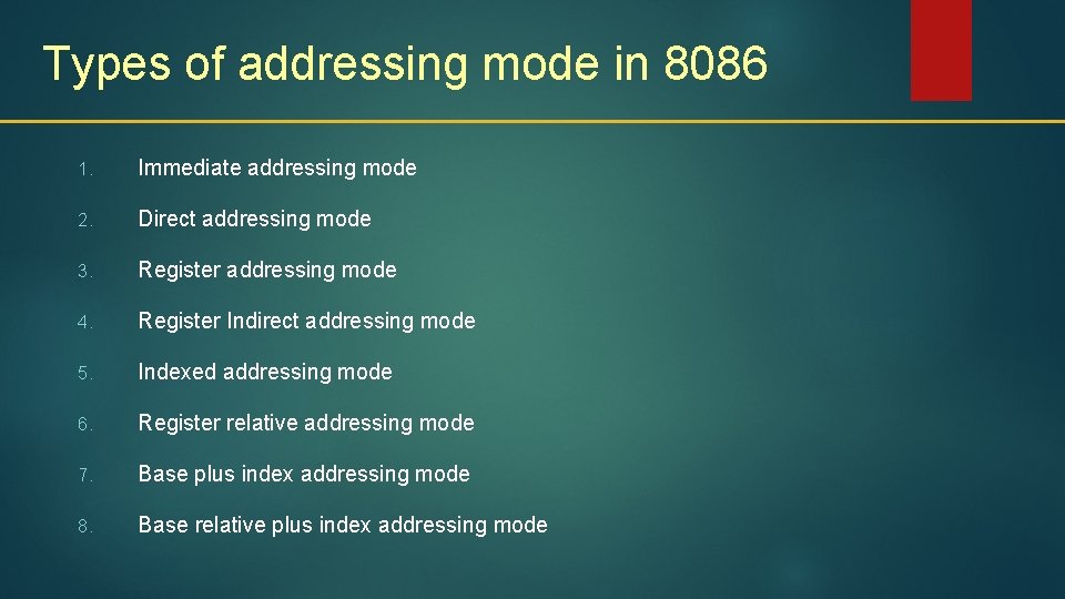 Types of addressing mode in 8086 1. Immediate addressing mode 2. Direct addressing mode