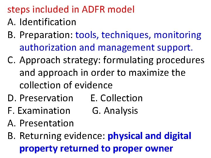 steps included in ADFR model A. Identification B. Preparation: tools, techniques, monitoring authorization and