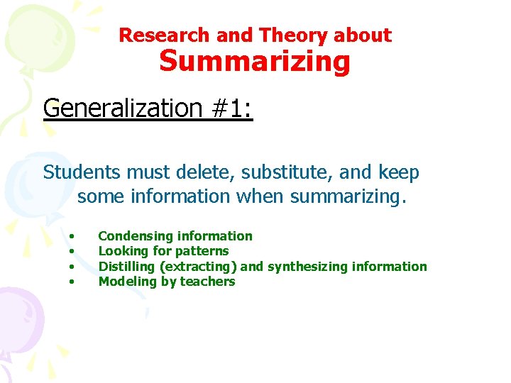 Research and Theory about Summarizing Generalization #1: Students must delete, substitute, and keep some