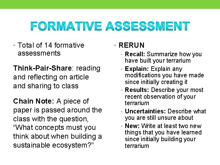  • Total of 14 formative assessments Think-Pair-Share: reading and reflecting on article and