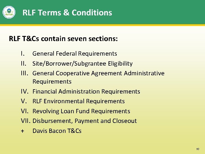 RLF Terms & Conditions RLF T&Cs contain seven sections: I. General Federal Requirements II.