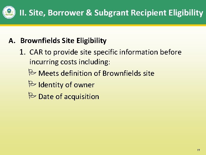 II. Site, Borrower & Subgrant Recipient Eligibility A. Brownfields Site Eligibility 1. CAR to