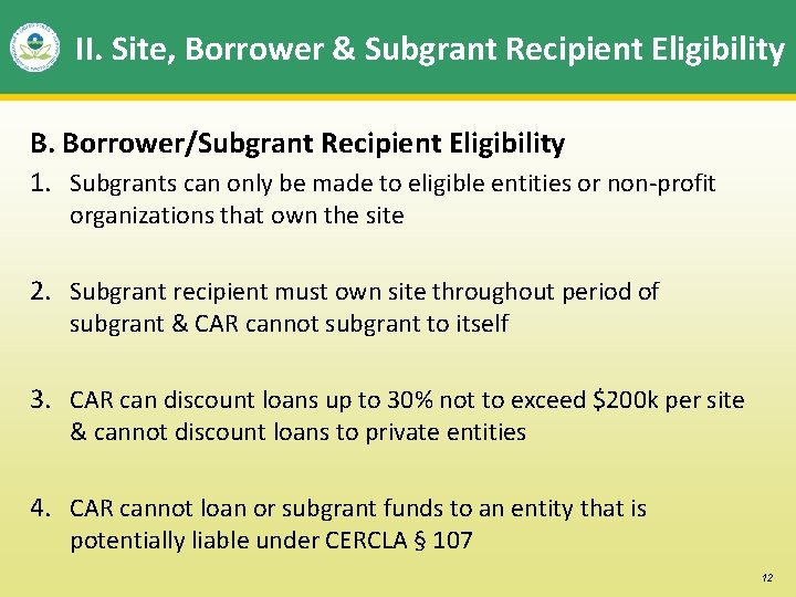 II. Site, Borrower & Subgrant Recipient Eligibility B. Borrower/Subgrant Recipient Eligibility 1. Subgrants can