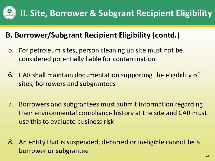 II. Site, Borrower & Subgrant Recipient Eligibility B. Borrower/Subgrant Recipient Eligibility (contd. ) 5.