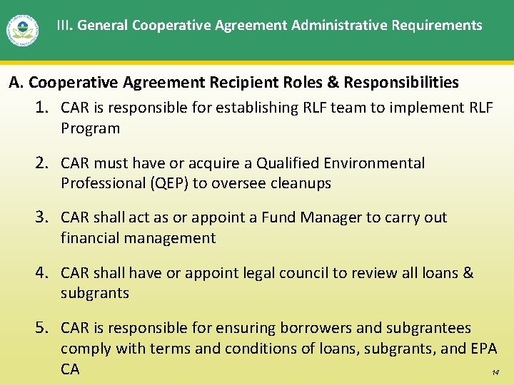 III. General Cooperative Agreement Administrative Requirements A. Cooperative Agreement Recipient Roles & Responsibilities 1.