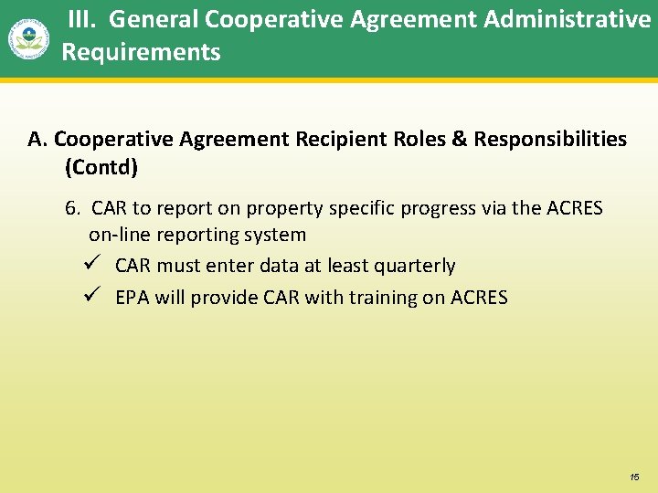 III. General Cooperative Agreement Administrative Requirements A. Cooperative Agreement Recipient Roles & Responsibilities (Contd)