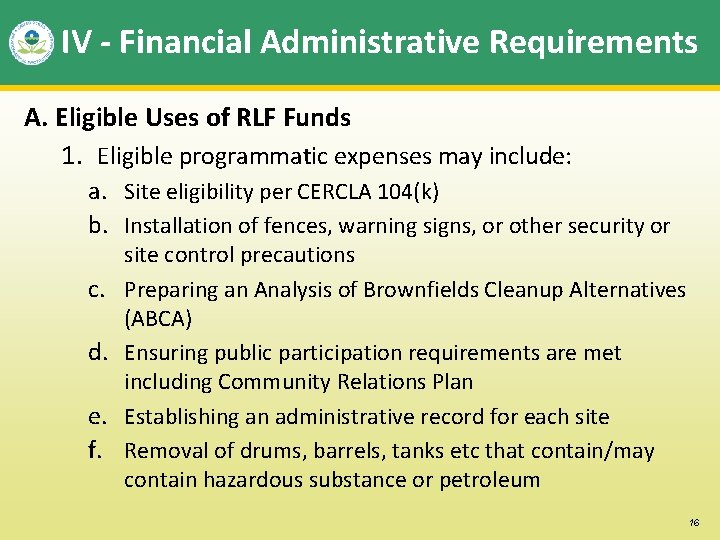 IV - Financial Administrative Requirements A. Eligible Uses of RLF Funds 1. Eligible programmatic