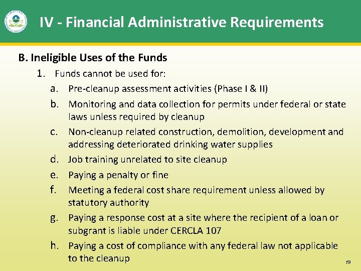 IV - Financial Administrative Requirements B. Ineligible Uses of the Funds 1. Funds cannot