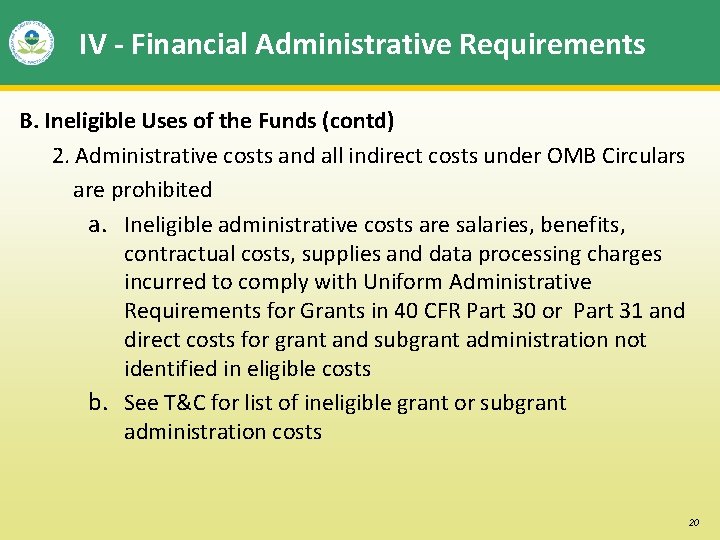 IV - Financial Administrative Requirements B. Ineligible Uses of the Funds (contd) 2. Administrative