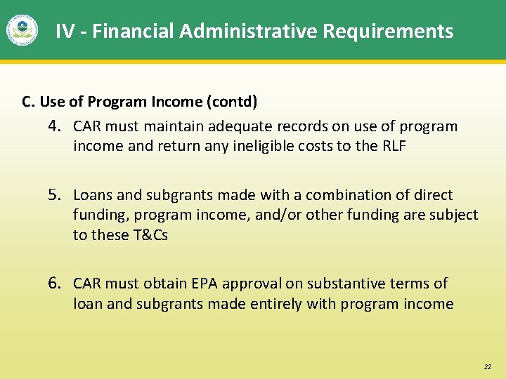 IV - Financial Administrative Requirements C. Use of Program Income (contd) 4. CAR must