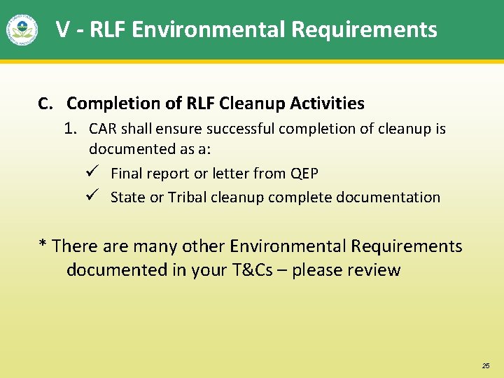 V - RLF Environmental Requirements C. Completion of RLF Cleanup Activities 1. CAR shall