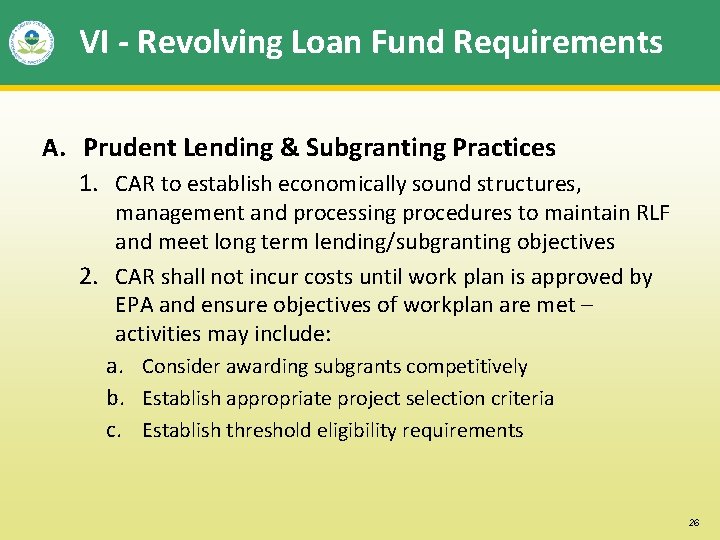 VI - Revolving Loan Fund Requirements A. Prudent Lending & Subgranting Practices 1. CAR