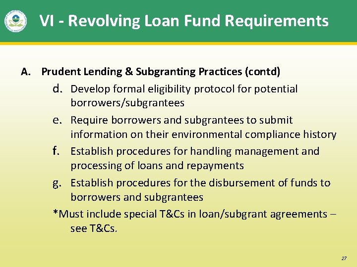 VI - Revolving Loan Fund Requirements A. Prudent Lending & Subgranting Practices (contd) d.