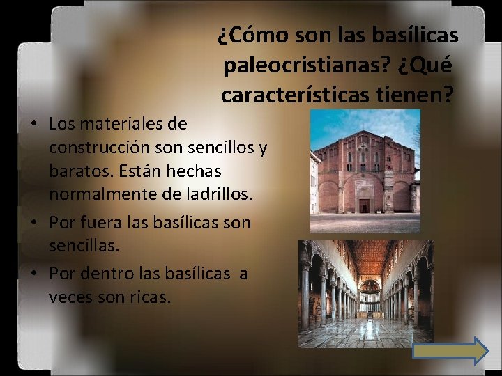 ¿Cómo son las basílicas paleocristianas? ¿Qué características tienen? • Los materiales de construcción son