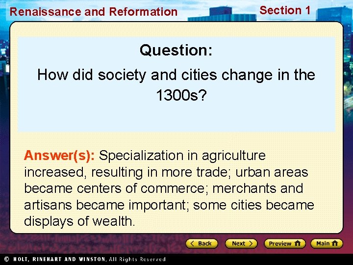 Renaissance and Reformation Section 1 Question: How did society and cities change in the
