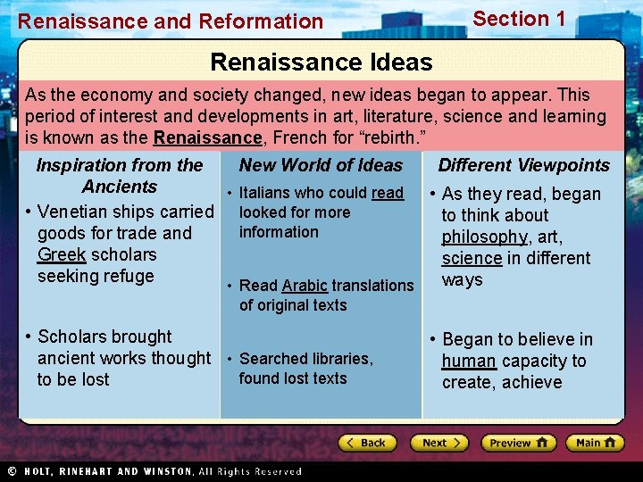 Section 1 Renaissance and Reformation Renaissance Ideas As the economy and society changed, new