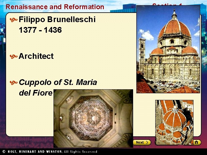 Renaissance and Reformation Filippo Brunelleschi 1377 - 1436 Architect Cuppolo of St. Maria del
