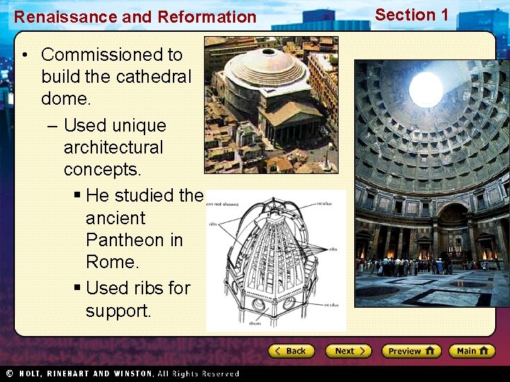 Renaissance and Reformation • Commissioned to build the cathedral dome. – Used unique architectural