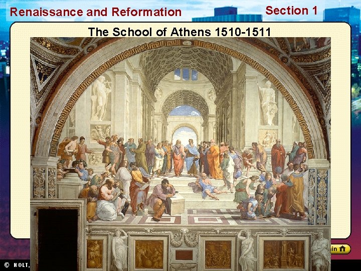 Renaissance and Reformation Section 1 The School of Athens 1510 -1511 