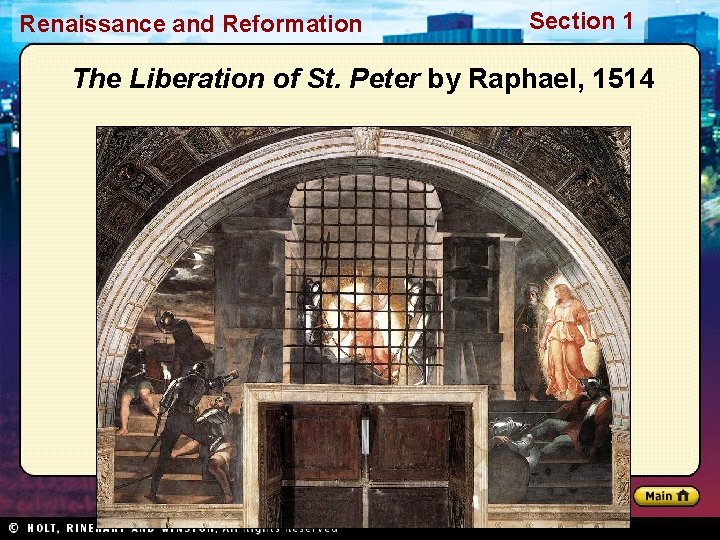 Renaissance and Reformation Section 1 The Liberation of St. Peter by Raphael, 1514 