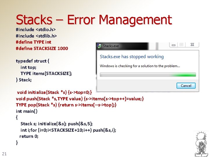 Stacks – Error Management #include <stdio. h> #include <stdlib. h> #define TYPE int #define