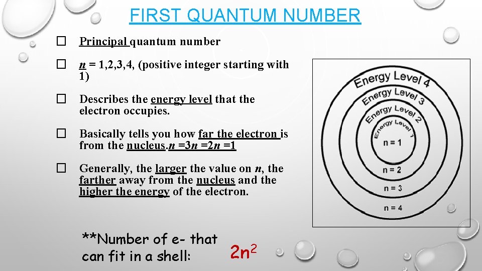 FIRST QUANTUM NUMBER � Principal quantum number � n = 1, 2, 3, 4,