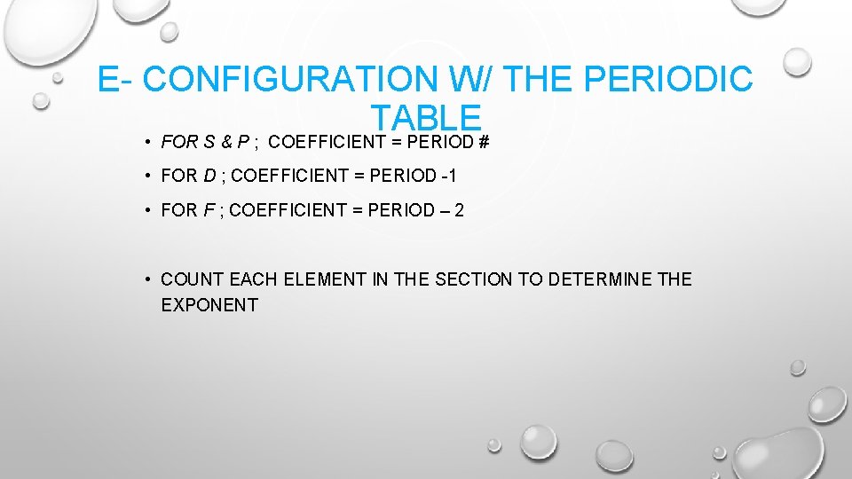 E- CONFIGURATION W/ THE PERIODIC TABLE • FOR S & P ; COEFFICIENT =