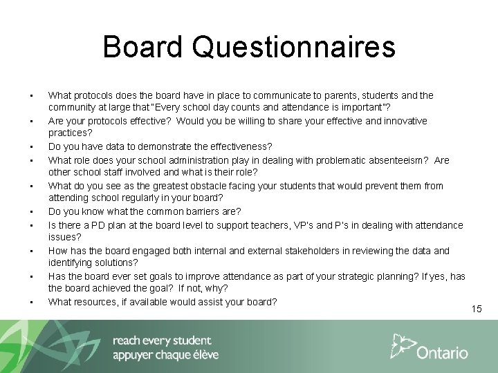 Board Questionnaires • • • What protocols does the board have in place to