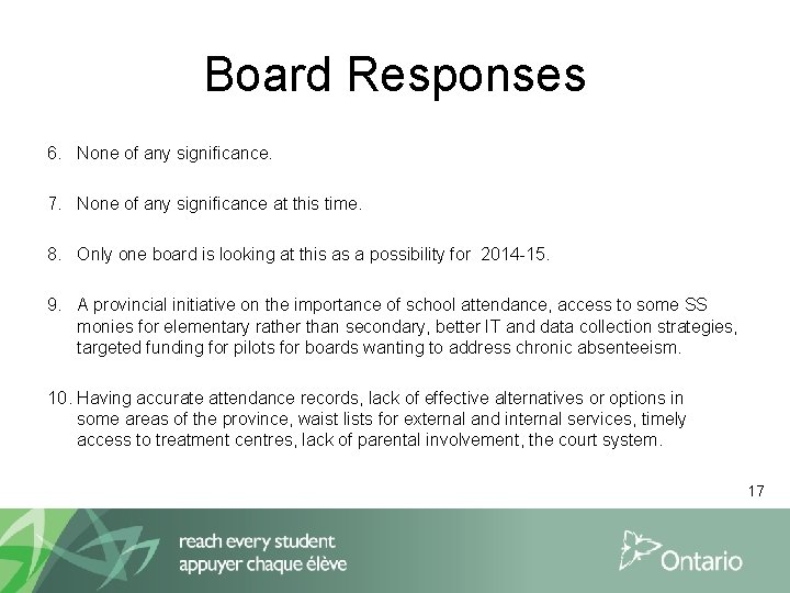 Board Responses 6. None of any significance. 7. None of any significance at this
