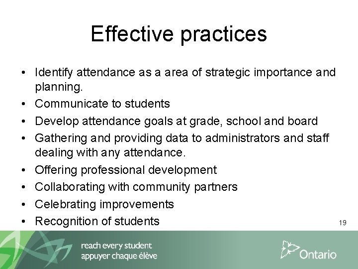 Effective practices • Identify attendance as a area of strategic importance and planning. •