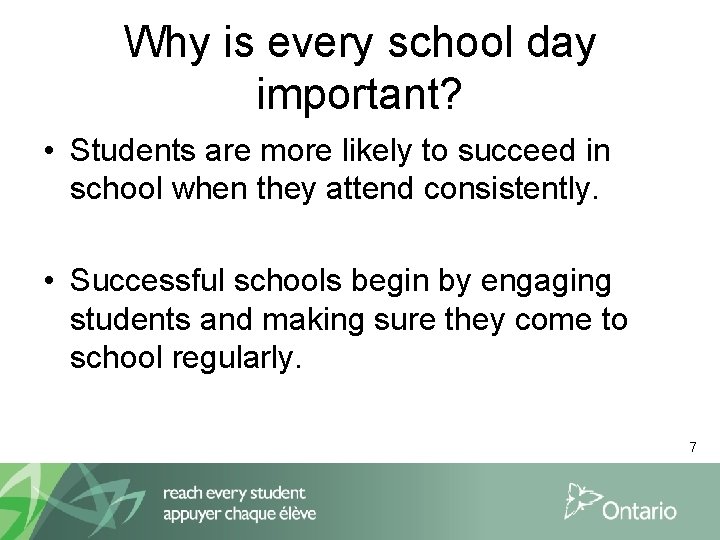 Why is every school day important? • Students are more likely to succeed in