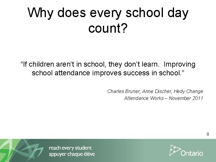 Why does every school day count? “If children aren’t in school, they don’t learn.