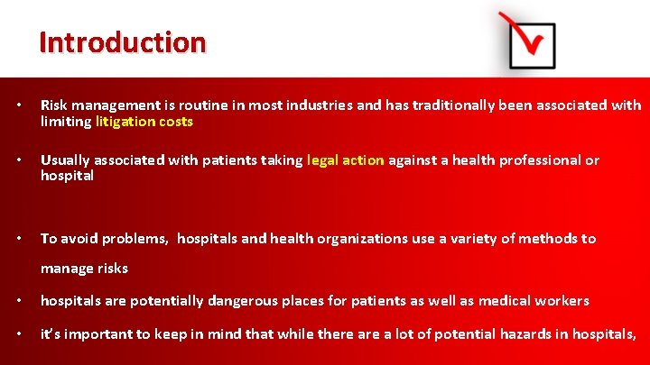 Introduction • Risk management is routine in most industries and has traditionally been associated