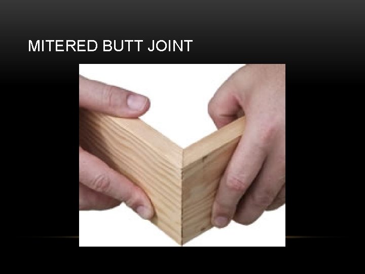 MITERED BUTT JOINT 