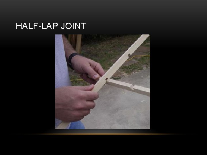 HALF-LAP JOINT 