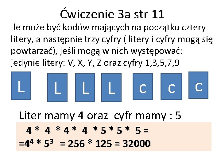 Ćwiczenie 3 a str 11 Ile może być kodów mających na początku cztery litery,