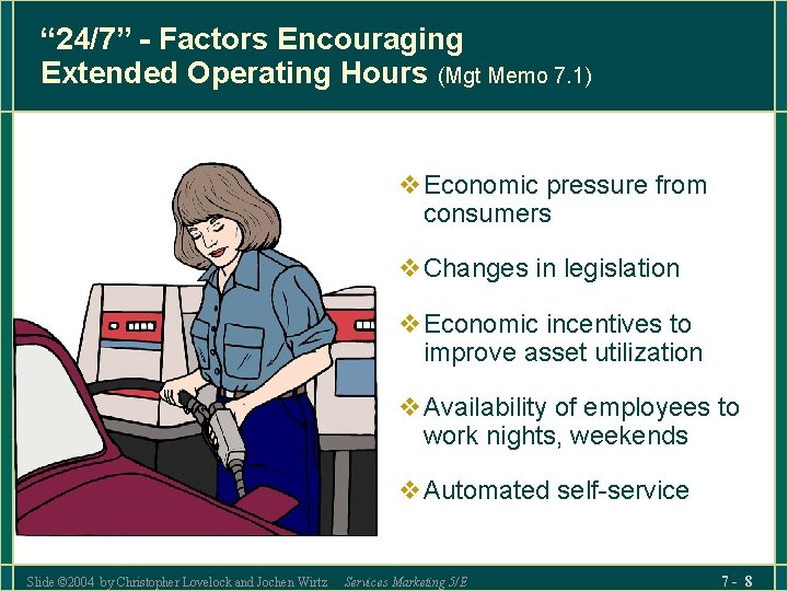 “ 24/7” - Factors Encouraging Extended Operating Hours (Mgt Memo 7. 1) v. Economic