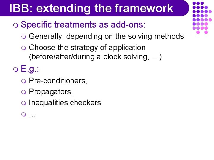 IBB: extending the framework m Specific m m treatments as add-ons: Generally, depending on