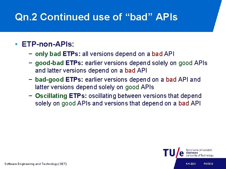 Qn. 2 Continued use of “bad” APIs • ETP-non-APIs: − only bad ETPs: all