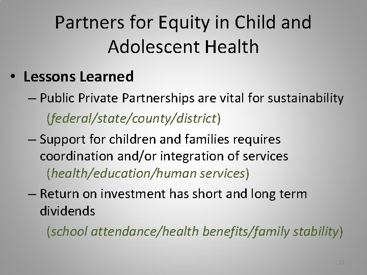 Partners for Equity in Child and Adolescent Health • Lessons Learned – Public Private