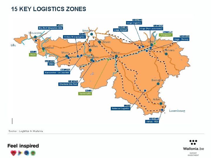 15 KEY LOGISTICS ZONES • Ideally located logistic zones • Connexions to the major