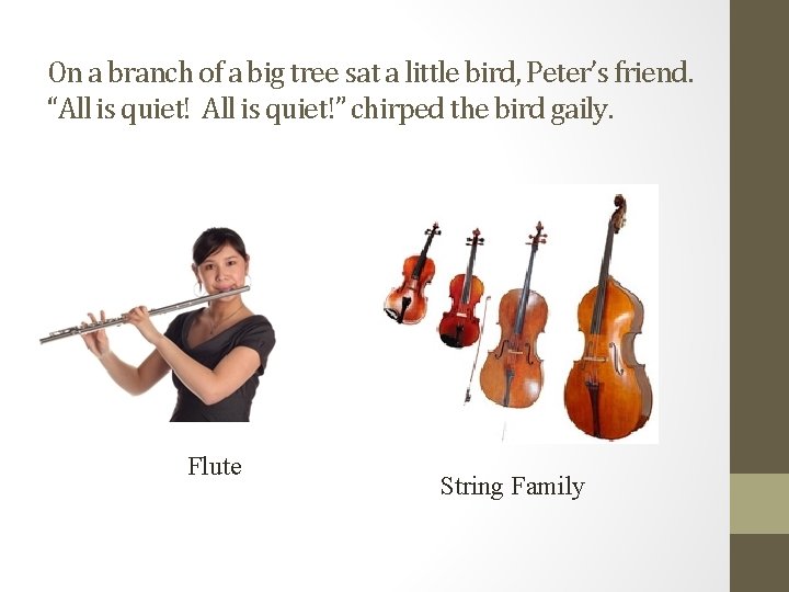 On a branch of a big tree sat a little bird, Peter’s friend. “All