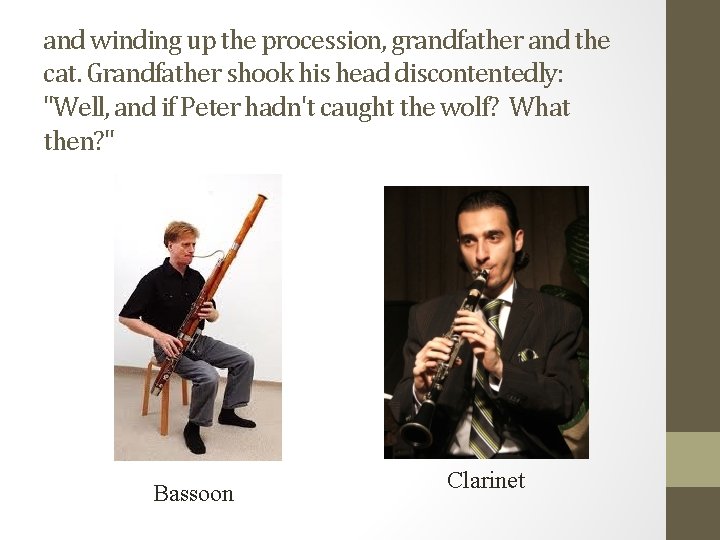 and winding up the procession, grandfather and the cat. Grandfather shook his head discontentedly: