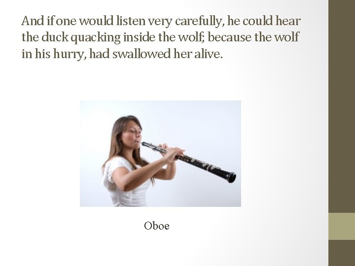 And if one would listen very carefully, he could hear the duck quacking inside